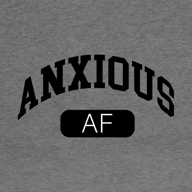 Anxious AF by lyndsayruelle